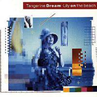 Tangerine Dream : Lily on the Beach